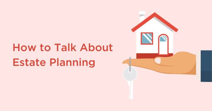 How to talk about Estate Planning