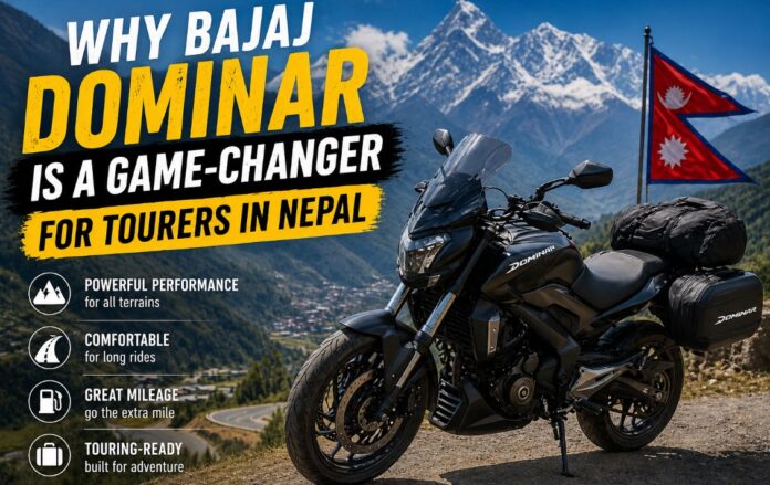 Bajaj Dominar Is a Game-Changer for Tourers in Nepal